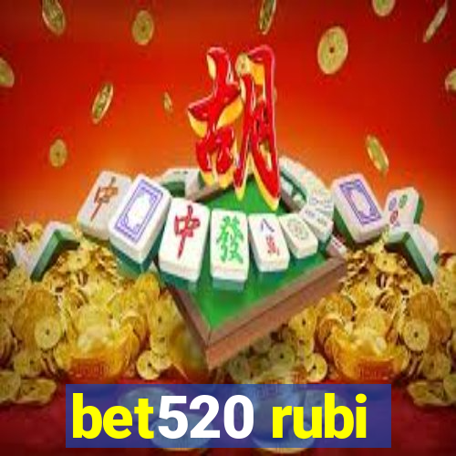 bet520 rubi